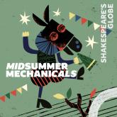 Midsummer Mechanicals 