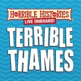 Horrible Histories Live Onboard! Terrible Thames